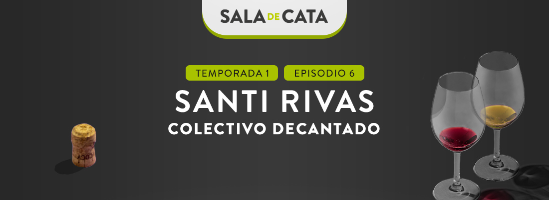 Santi Rivas (Colectivo Decantado) en ‘Sala de Cata’