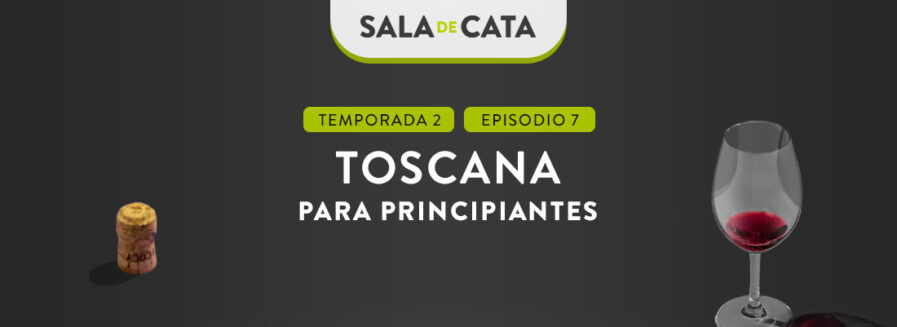Toscana para principiantes en ‘Sala de Cata’