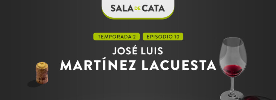 José Luis Martínez Lacuesta en ‘Sala de Cata’