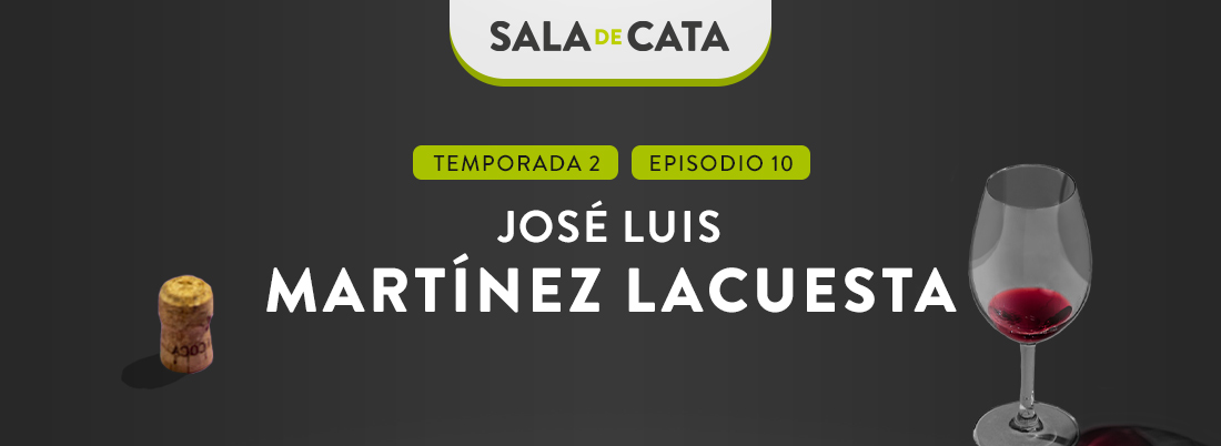 José Luis Martínez Lacuesta en ‘Sala de Cata’