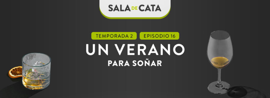 Un verano para soñar en ‘Sala de Cata’